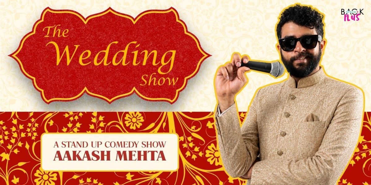 Aakash Mehta - The Wedding Show (Stand up Comedy)